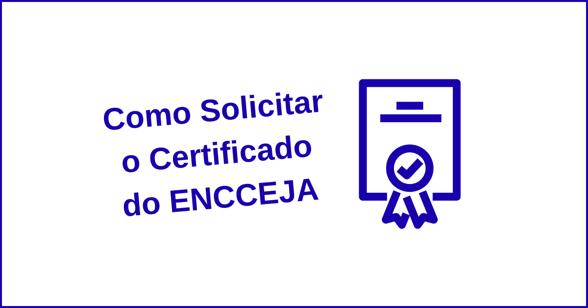 Como Solicitar o Certificado do ENCCEJA 2026 passo a passo