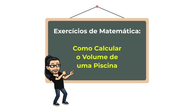 Exercícios de Matemática: Como Calcular o Volume de uma Piscina