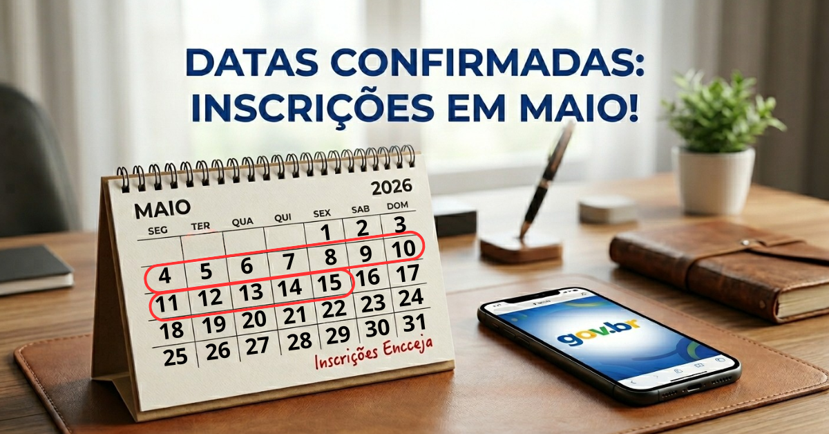 Inscrição Encceja 2026: Fique por Dentro de Todas as Datas Importantes!