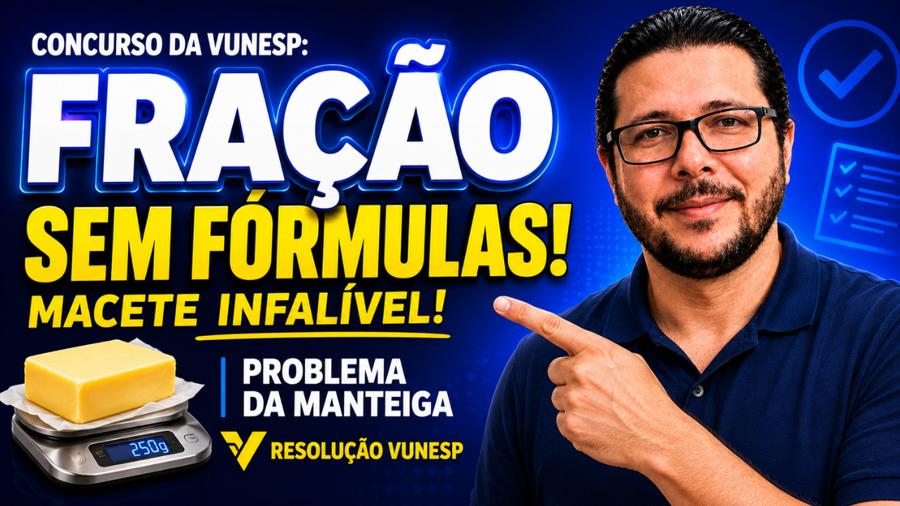 Fração Sem Fórmulas: Como Resolver Questões da VUNESP Sem Sofrer