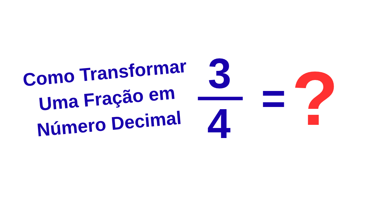Como Transformar Uma Fração em Número Decimal