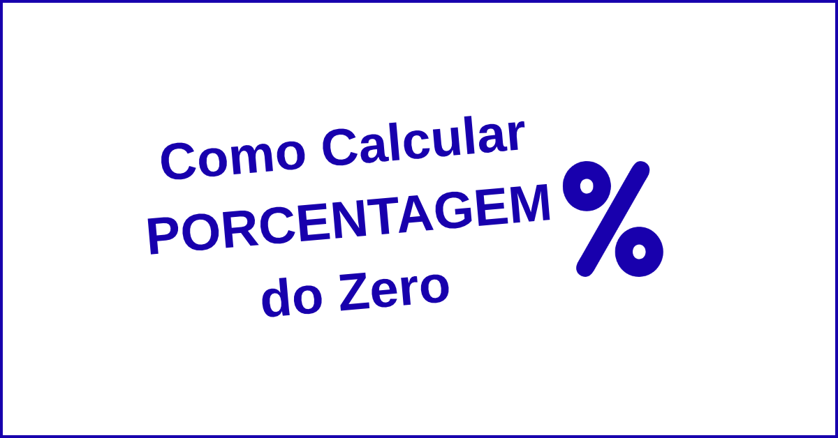 Como Calcular PORCENTAGEM do Zero
